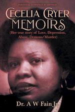 Cecelia Cryer Memoirs (Her True Story of Love, Depression, Abuse, Demons/Murder) 