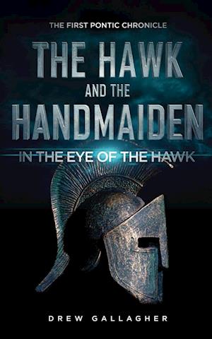 The Hawk and the Handmaiden (The First Pontic Chronicle)