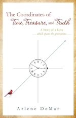 The Coordinates of Time, Treasure, and Truth: A Story of a Love...which spans the generations... 