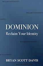 Dominion: Reclaim Your Identity 