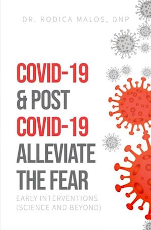 COVID-19 & Post COVID-19 Alleviate the Fear : Early Interventions (Science and Beyond)