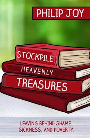 Stockpile Heavenly Treasures