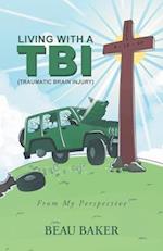 Living with A TBI (Traumatic Brain Injury)