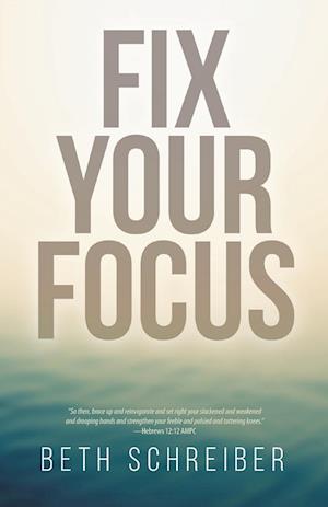 Fix Your Focus