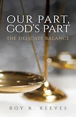 Our Part, God's Part: The Delicate Balance 