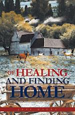 Of Healing and Finding Home: Book 3 in the Seeker Trilogy 