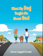 What My Dog Taught Me About God 