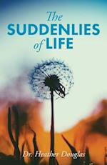 The Suddenlies of Life 