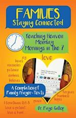 Families Staying Connected - Reaching Heaven Monday Mornings in the 7: A Compilation of Family Prayer-Texts 