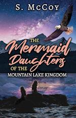 The Mermaid Daughters of the Mountain Lake Kingdom 