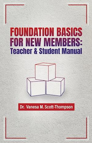 Foundation Basics for New Members: Teacher & Student Manual