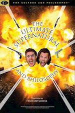 Ultimate Supernatural and Philosophy