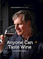 Anyone Can Taste Wine : (You Just Need This Book) 