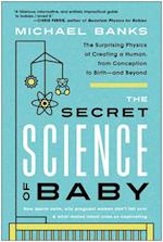The Secret Science of Baby