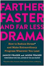 Farther, Faster, and Far Less Drama
