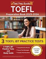 TOEFL Preparation Book 2023-2024: 3 TOEFL iBT Practice Tests and Study Guide [Includes Audio Links] 