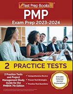 PMP Exam Prep 2023 and 2024: 2 Practice Tests and Project Management Study Guide for the PMBOK 7th Edition [Includes Detailed Answer Explanations] 