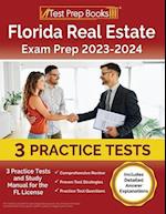 Florida Real Estate Exam Prep 2023 - 2024: 3 Practice Tests and Study Manual for the FL License [Includes Detailed Answer Explanations] 