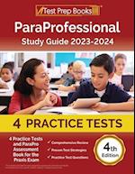 ParaProfessional Study Guide 2023-2024: 4 Practice Tests and ParaPro Assessment Book for the Praxis Exam [4th Edition] 