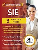SIE Exam Prep 2022 - 2023: 3 Practice Tests and Study Guide Book for the FINRA Securities Industry Essentials Certification [6th Edition] 