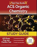 ACS Organic Chemistry Study Guide: ACS Exam Prep and Practice Test [Includes Detailed Answer Explanations] 