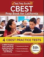 CBEST Prep Book for California: 4 CBEST Practice Tests with Study Guide Review for Reading, Math, and Writing [5th Edition] 