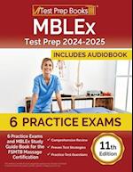 MBLEx Test Prep 2024-2025: 4 Practice Exams and MBLEx Study Guide Book for the FSMTB Massage Certification [11th Edition] 