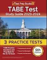 TABE Test Study Guide 2023-2024: TABE Practice Questions and Prep Book for the 11/12 Exam [5th Edition] 