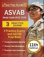 ASVAB Study Guide 2022-2023: 3 Practice Exams and ASVAB Prep Book [11th Edition] 