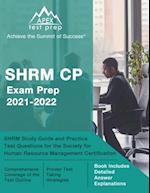 SHRM CP Exam Prep 2021-2022: SHRM Study Guide and Practice Test Questions for the Society for Human Resource Management Certification [Book Includes D