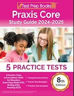 Praxis Core Study Guide 2024-2025