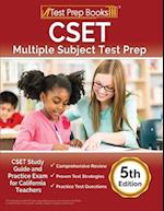 CSET Multiple Subject Test Prep: CSET Study Guide and Practice Exam for California Teachers [5th Edition] 