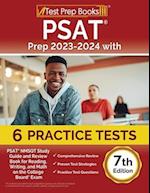 PSAT Prep 2023-2024 with 6 Practice Tests: PSAT NMSQT Study Guide and Review Book for Reading, Writing, and Math on the College Board Exam [7th Editio