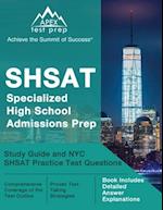 SHSAT Specialized High School Admissions Prep: Study Guide and NYC SHSAT Practice Test Questions [Book Includes Detailed Answer Explanations] 
