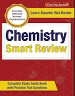 Chemistry Smart Review: Complete Study Guide Book with Practice Test Questions [Includes Detailed Answer Explanations] 