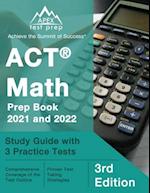 ACT Math Prep Book 2021 and 2022: Study Guide with 3 Practice Tests [3rd Edition] 