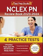 NCLEX PN Review Book 2023 - 2024: 4 Practice Tests and LPN NCLEX Exam Study Guide [Updated for the New Outline] 