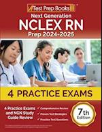 Next Generation NCLEX RN Prep 2024-2025: 4 Practice Exams and NGN Study Guide Review [7th Edition] 