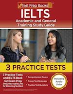IELTS Academic and General Training Study Guide: 3 Practice Tests and IELTS Book for Exam Prep [Includes Audio Links for the Listening Section] 