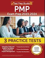 PMP Exam Prep 2023-2024: 3 Practice Tests and PMBOK 7th Edition Study Guide for Project Management [Includes Detailed Answer Explanations] 