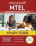 MTEL General Curriculum 78 Study Guide: MTEL Prep Book and Practice Test Questions [Updated for the New Outline] 