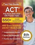 ACT Prep Book 2022-2023 with Practice Tests: 650+ Exam Questions and ACT Study Guide [8th Edition] 