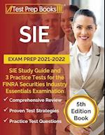 SIE Exam Prep 2021-2022: SIE Study Guide and 3 Practice Tests for the FINRA Securities Industry Essentials Examination [5th Edition Book] 