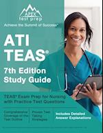 ATI TEAS 7th Edition Study Guide: TEAS Exam Prep for Nursing with Practice Test Questions [Includes Detailed Answer Explanations] 