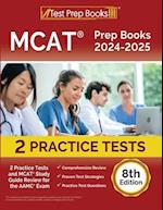 MCAT Prep Books 2024-2025: 2 Practice Tests and MCAT Study Guide Review for the AAMC Exam [8th Edition] 