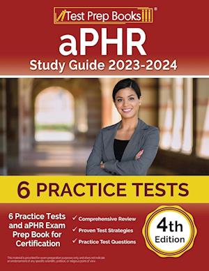aPHR Study Guide 2023-2024: 5 Practice Tests and aPHR Exam Prep Book for Certification [4th Edition]