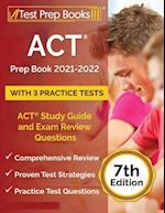 ACT Prep Book 2021-2022 with 3 Practice Tests: ACT Study Guide and Exam Review Questions [7th Edition] 