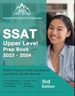 SSAT Upper Level Prep Book 2023-2024: SSAT Practice Test Questions and Study Guide Review [3rd Edition] 