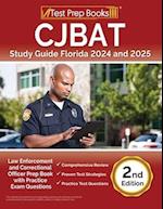 CJBAT Study Guide Florida 2024 and 2025: Law Enforcement and Correctional Officer Prep Book with Practice Exam Questions [2nd Edition] 