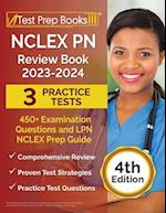 NCLEX PN Review Book 2023 - 2024: 3 Practice Tests (450+ Examination Questions) and LPN NCLEX Prep Guide [4th Edition] 